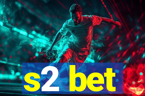 s2 bet